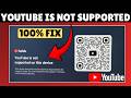 [WORKING] How to Fix YouTube is Not Supported on This Device On Smart TV | YouTube Not Working On TV