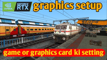 Train Simulator classic in game graphics settings and Nvidia control panel settings