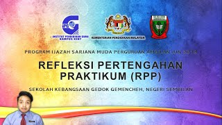 REFLEKSI PERTENGAHAN PRAKTIKUM FASA-2 (RPP) BAHASA MELAYU | IPG KAMPUS KENT | SK GEDOK, GEMENCHEH