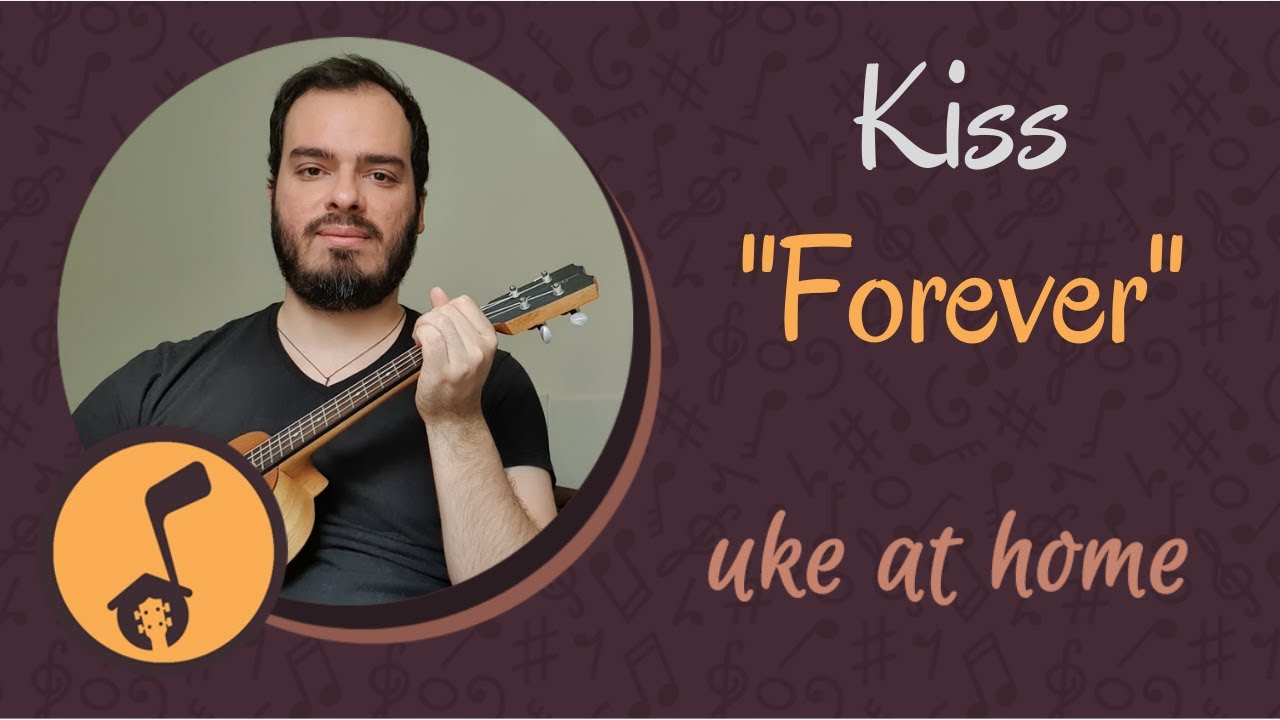 Kiss Forever Ukulele tutorial YouTube