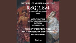 Stanford: Requiem, Op. 63: IVl. Lacrimosa dies illa – - Carolyn Sampson, James Way, Ross Ramgobin, Marta Fontanals-Simmons, University of Birmingham Voices, City of Birmingham Symphony Orchestra, Martyn Brabbins, and Charles Villiers Stanford