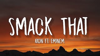 Akon - Smack That (Lyrics) Ft. Eminem