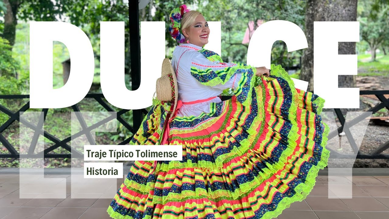 Historia del Traje Típico Tolimense 🎭🇨🇴 DULCE LENY - YouTube