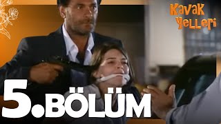 Kavak Yelleri 5. Bölüm - FULL Bölüm