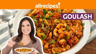 How To Make Goulash Get Cookin Allrecipes