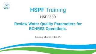 HSPF630: Review Water Quality Parameters for RCHRES Operations.