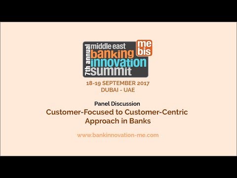 MEBIS Panel Session: Customer-Focused to Customer-Centric Approach in Banks @Expotrade