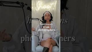 Hard Lessons Learned From Photographers