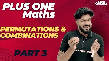 PLUS ONE MATHEMATICS | chapter 7 | PERMUTATIONS AND COMBINATIONS | class 11 maths | Kerala | part 3