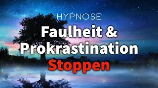 So Stoppst Du das Aufschieben von Dingen! Hypnose gegen Prokrastination & Faulheit (Zum Einschlafen)