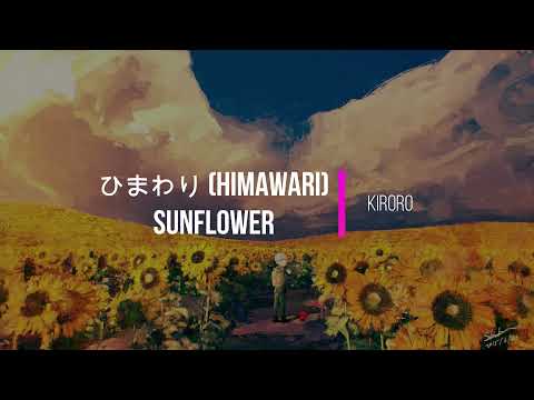 Kiroro - Himawari (Sunflower) Kanji Romaji English Lyrics