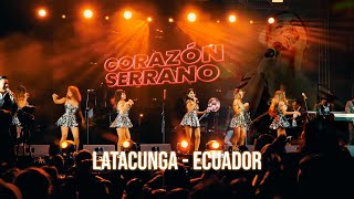 Corazón Serrano - Concierto Completo en Vivo  / Tour Ecuador 2022 (Latacunga)
