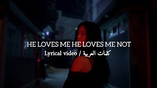 Jessica Baio - He loves me he loves me not | Lyrical video | كلمات العربية | Eng/Ara lyrics |