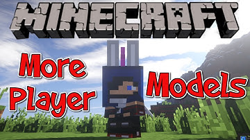 Minecraft 1.7.10 Mod - More Player Models Mod | CHUBBY BUNNY!