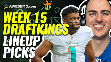 NFL DFS: How to build WINNING DRAFTKINGS NFL Lineups w/ Alex Baker | Daily Fantasy Football Week 15