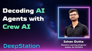 Decoding AI Agents with CrewAI by Ishan Dutta