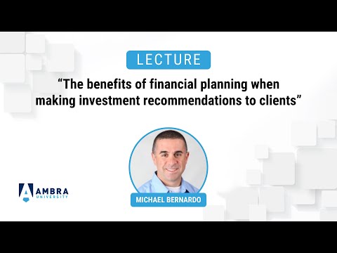 Lecture "The benefits of financial planning when making investment recommendations to clients"