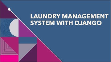 Part 5 - Laundry Management System with Django