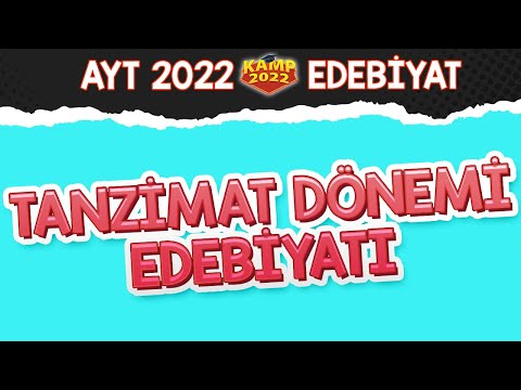 Tanzimat Dönemi Edebiyatı | AYT Edebiyat #Kamp2022