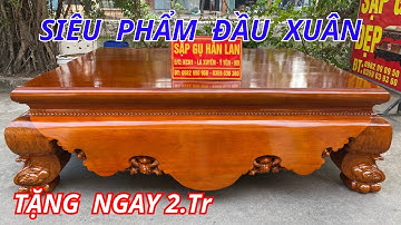 Đầu Xuân Tặng Ngay 2.Tr  Cho Khách Hàng Khi Mua Sập Gỗ Gụ Lào Tại Sập Gụ Đẹp Hân Lan #sập_gỗ