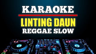 Karaoke Linting Daun Versi Reggae Slow | Viral tiktok