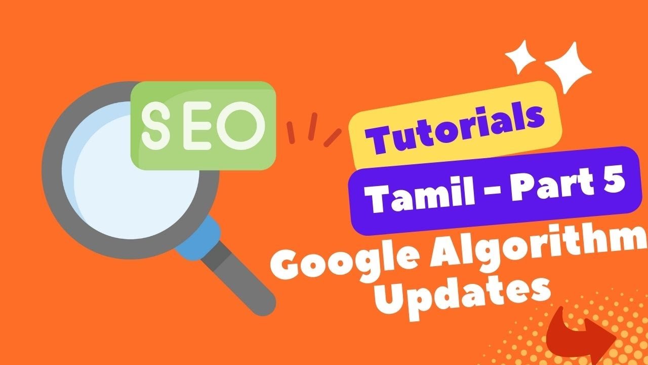 SEO Tutorial For Beginners in Tamil | Part 5 | Google Algorithm Updates ...