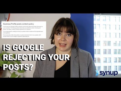 Google Business Profile (Google My Business) is REJECTING POSTS