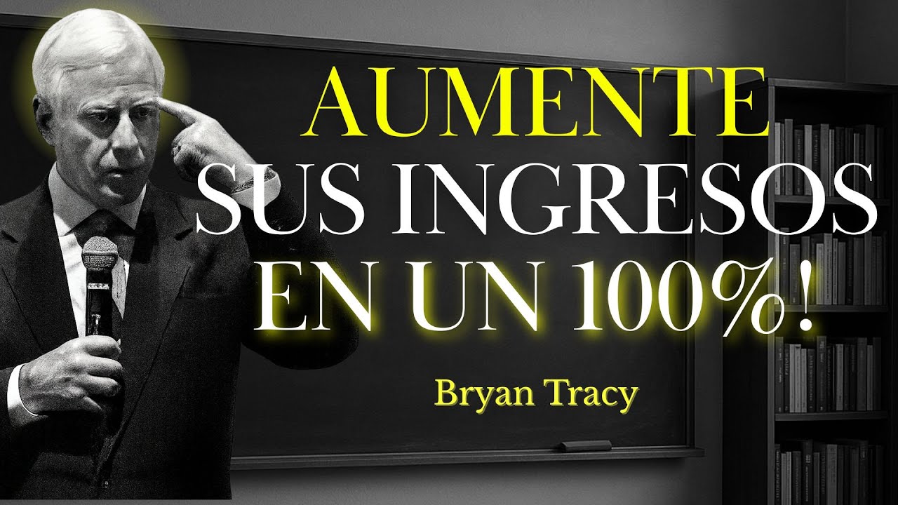 La Formula Para Aumentar sus Ingresos en un 100% 🧠| Brian Tracy