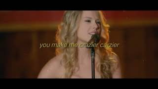 crazier by taylor swift (hannah montana movie)