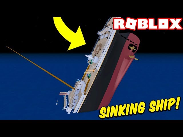 Stuck On A Sinking Ship Roblox Titanic Simulator - 