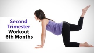 Second Trimester Workout 6th Months