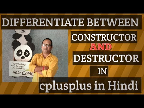 DIFFERENTIATE BETWEEN CONSTRUCTOR AND DESTRUCTOR IN C++ (HINDI) - YouTube