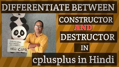 DIFFERENTIATE BETWEEN CONSTRUCTOR AND DESTRUCTOR IN C++ (HINDI)