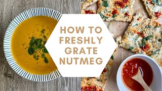 How to Grate Nutmeg- the most flavorful spice in your kitchen