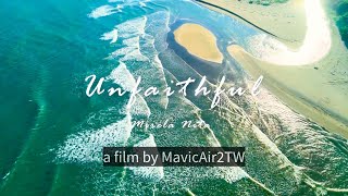 Mirela Nita - Unfaithful  | Cinematic By @MavicAir2TW
