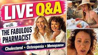LIVE Q&A Chat with The FABULOUS PHARMACIST Cholestorol; Osteopeniia & Menopause