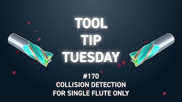 Tool Tip Tuesday #170 - Collision Detection for Single Flute Only
