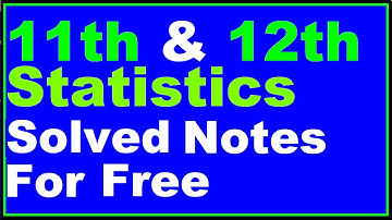 Intermediate Part 1 and part 2 Statistics complete solved notes in pdf,11th and 12th statistics