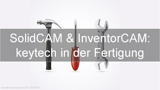 keytech Webinar - SolidCAM & InventorCAM: keytech PLM in der Fertigung