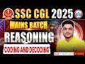 SSC CGL Mains Reasoning 2025 | Reasoning Coding &amp; Decoding | CGL Mains Reasoning By Shobhit Sir