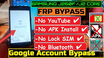 Samsung J2 Core (SM-J260F) FRP/Google Lock Bypass Android 8.1.0 No APK / No  No YouTube #FRPLatest