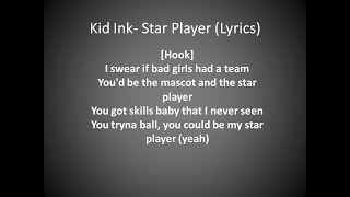 Kid Ink - Star Player (Lyrics) Audio By Lyrics Planet