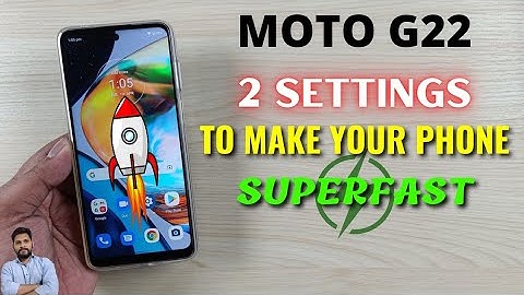 Moto G22 : Change These 2 Settings To Make Your Phone Superfast