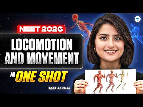 NEET 2026 Biology: Locomotion and Movement One Shot | Free Crash Course | Seep Pahuja