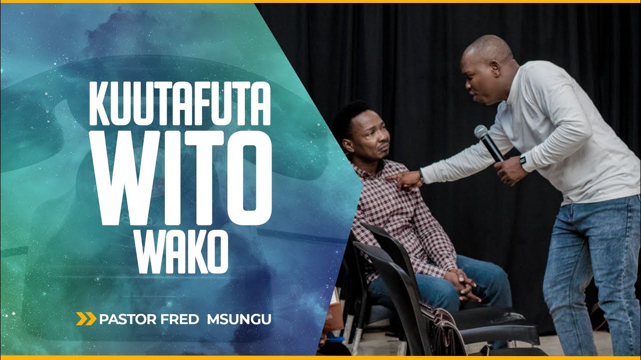 Pastor Fred Msungu - Finding your Call ( kuutafuta wito wako)