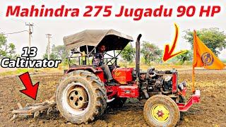 Mahindra 275 Converted to 90 HP | ਮਹਿੰਦਰਾ 275 ਨੂੰ 40 ਤੋਂ 90 ਪਾਵਰ ਬਣਾਇਆ | 13 ਹੱਲ ਦੀ ਤਾਂ ਕੋਈ ਪ੍ਰਵਾਹ ਨੀ