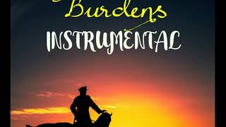 Burdens  - (INSTRUMENTAL)