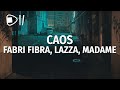 Fabri Fibra, Madame, Lazza - Caos (Testo/Lyrics)