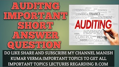 AUDITING SHORT ANSWER IMPORTANT QUESTION WITH ANSWER