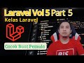 Kelas Laravel Vol 5 Part 5
